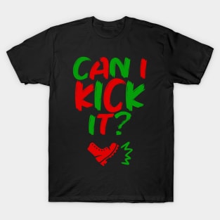 Can I Kick It - 02a - Novelty Hip Hop Vibes T-Shirt